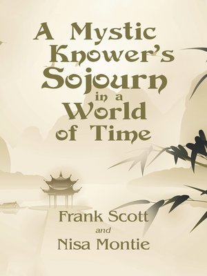 cover image of A Mystic Knower's Sojourn in a World of Time